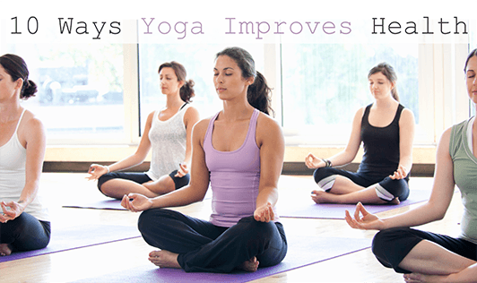 10 Ways Yoga Improves Health