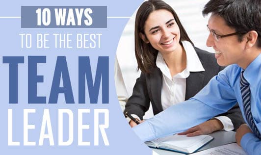 10 Ways to be the Best Team Leader