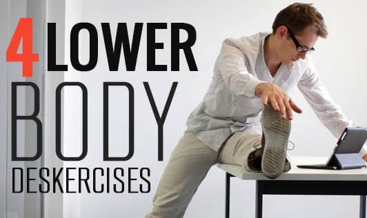 4 lower body deskercises