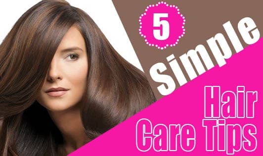 5 Simple Hair Care Tips