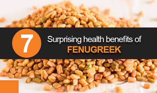 7 Surprising health benefits of fenugreek