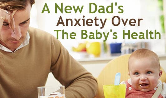 A New Dad's Anxiety Over the Baby's Health