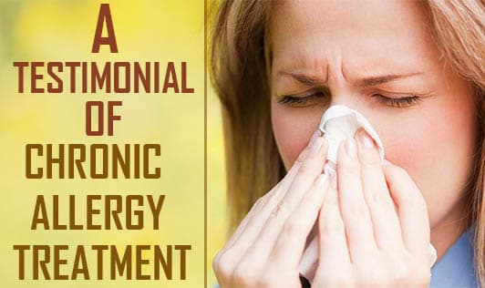A Testimonial of Chronic Allergy Treatment