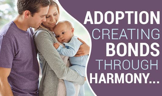 Adoption: Creating Bonds through Harmony
