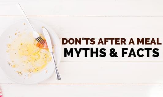 9 Things You Shouldn't be Doing After Having a Meal