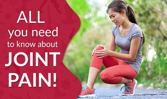 All You Need To Know About Joint Pain!