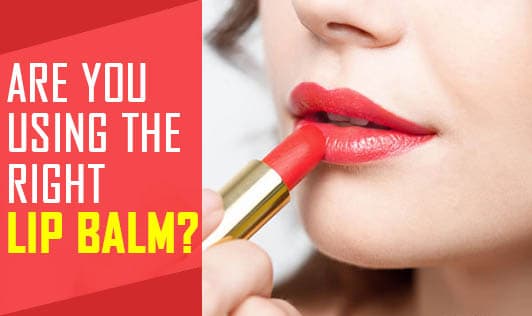 Are You Using The Right Lip Balm?