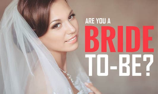 Are You a Bride-to-be?
