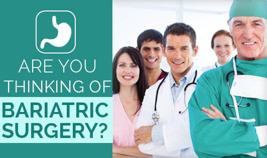 Are You thinking of Bariatric Surgery? 