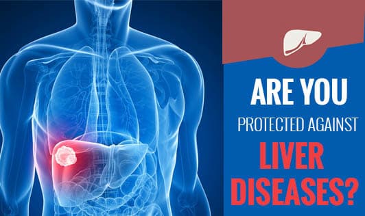 Are you protected against Liver Diseases?