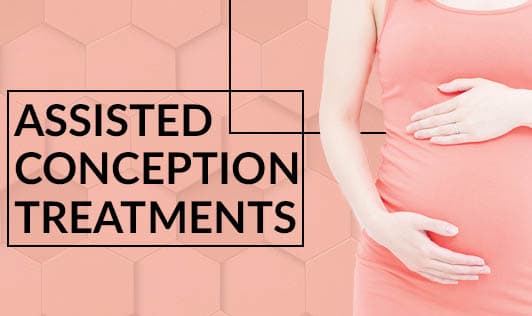 Assisted Conception Treatments