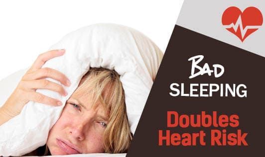 Bad Sleeping Doubles Heart Risk