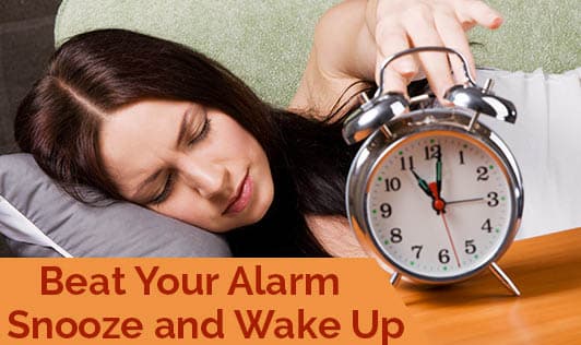 Beat Your Alarm Snooze and Wake Up