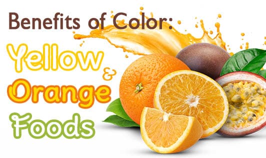 Benefits of Color: Yellow & Orange Foods