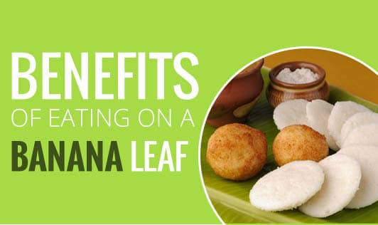 Benefits of Eating On a Banana Leaf