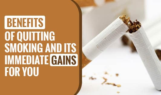 Benefits of Quitting Smoking and Its Immediate Gains for you