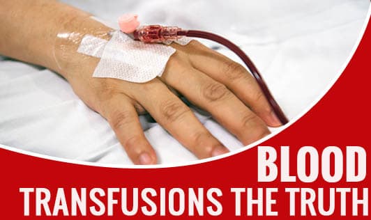 Blood transfusions: The truth