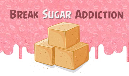 Break Sugar Addiction