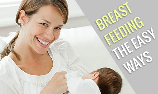 Breast Feeding - The Easy Ways