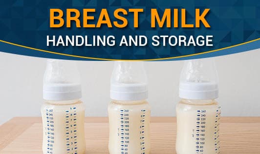 Breast Milk - Handling and Storage