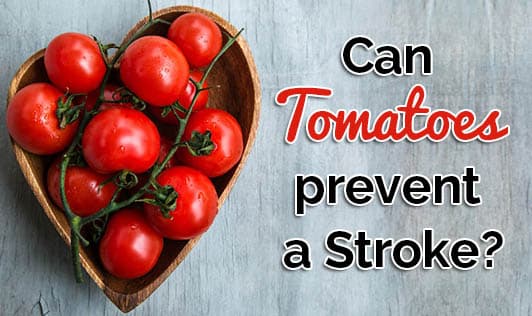 Can Tomatoes prevent a Stroke?