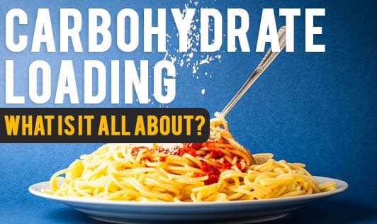 Carbohydrate Loading: What is it all about?