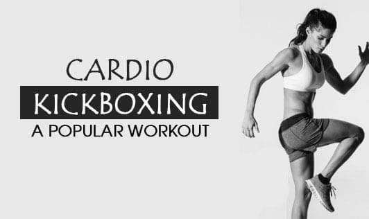 Cardio Kickboxing - A popular workout