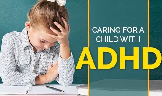 Caring for a child with ADHD