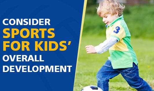 Consider Sports for Kids' Overall Development