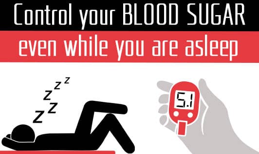 Control Your Blood Sugar Even While You Are Asleep