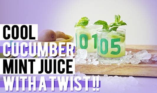 Cool Cucumber Mint Juice With A Twist !!