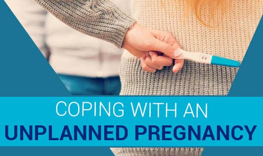 Coping with an unplanned pregnancy 