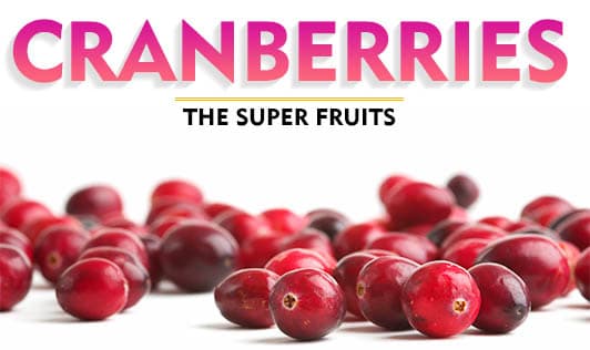 Cranberries- The super fruits