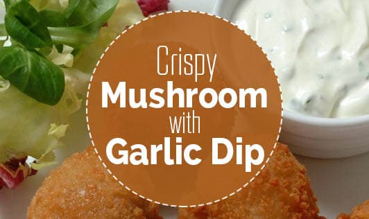Crispy Mushroom with Garlic Dip