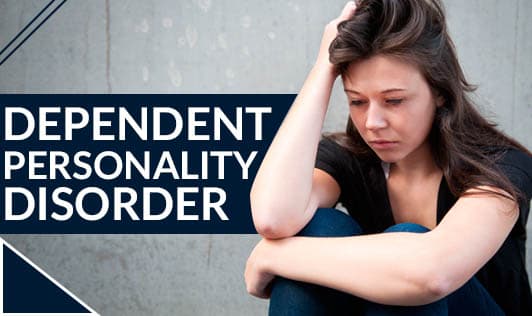 Dependent Personality Disorder