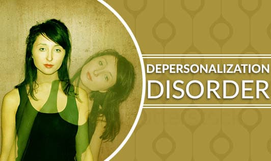 Depersonalization Disorder