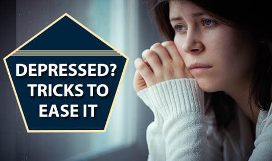 Depressed? Tricks To Ease It