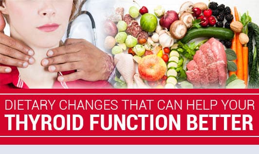 Dietary changes that can help your thyroid function better