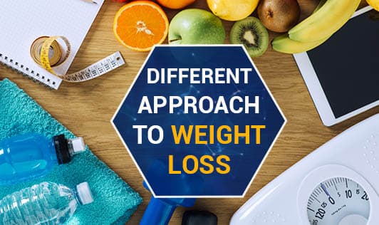 Different Approach to Weight Loss