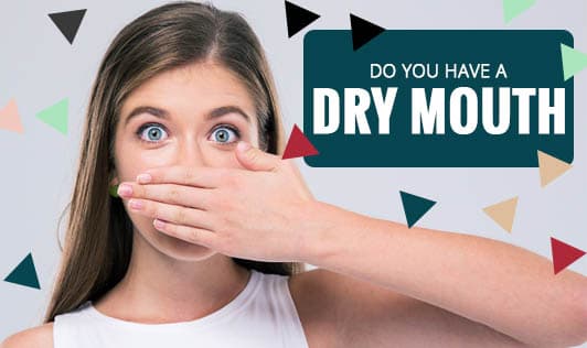 Do You Have A Dry Mouth?