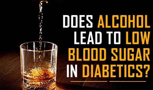 Does Alcohol Lead to Low Blood Sugar in Diabetics?
