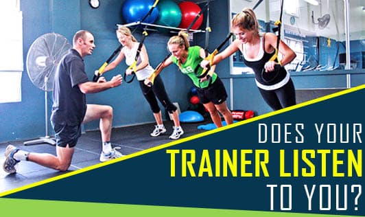 Does Your Trainer Listen To You?