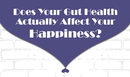 Does your gut actually affect your happiness?