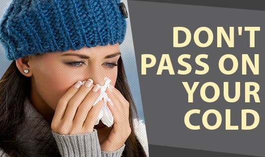 Don't Pass On Your Cold