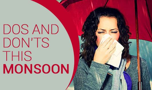 Dos and Don'ts this Monsoon