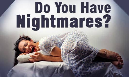 Do you have nightmares?