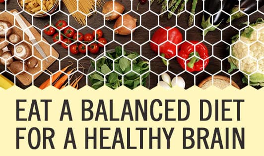 Eat a Balanced Diet for a Healthy Brain