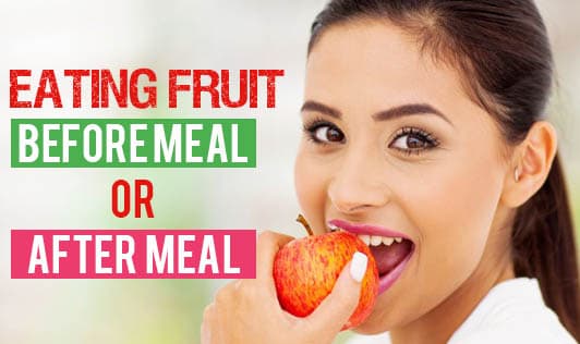 Eating Fruit - Before Meal Or After Meal?