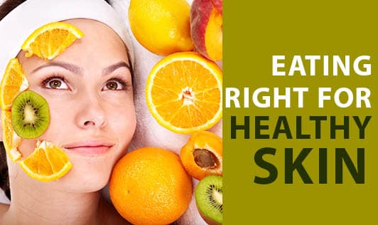 Eating Right For Healthy Skin