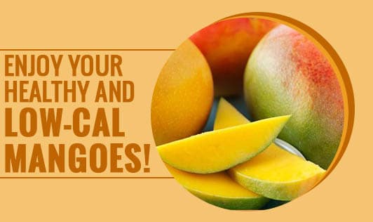 Enjoy Your Healthy and Low-Cal Mangoes!